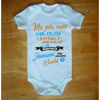Ma pole vana ma olen lihtsalt unikaalne ja väärtuslik ( vali KUU ) beebi 