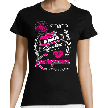 Ema Sa oled meie Kuninganna T-särk