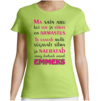 Ma sain aru kui soe ja siiras T-särk emmele