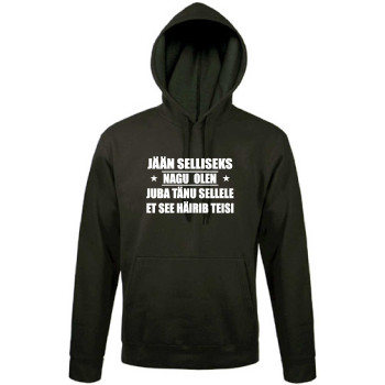 Jään selliseks nagu olen juba tänu sellele et see häirib teisi