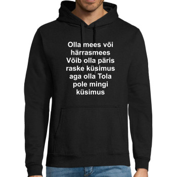 Olla mees või härrasmees Võib olla päris raske küsimus aga olla Tola pole mingi küsimus