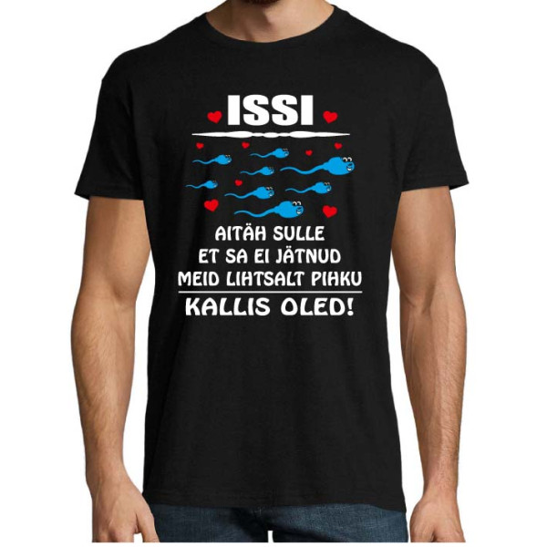 Issi aitäh sulle... Kallis oled T-särk Issi aitäh sulle... Kallis oled T-särk