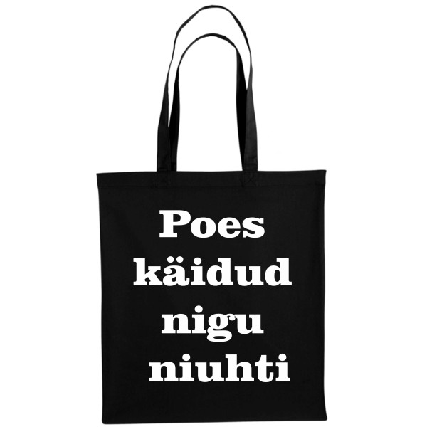Poes käidud nigu niuhti Poekott Poes käidud nigu niuhti Poekott