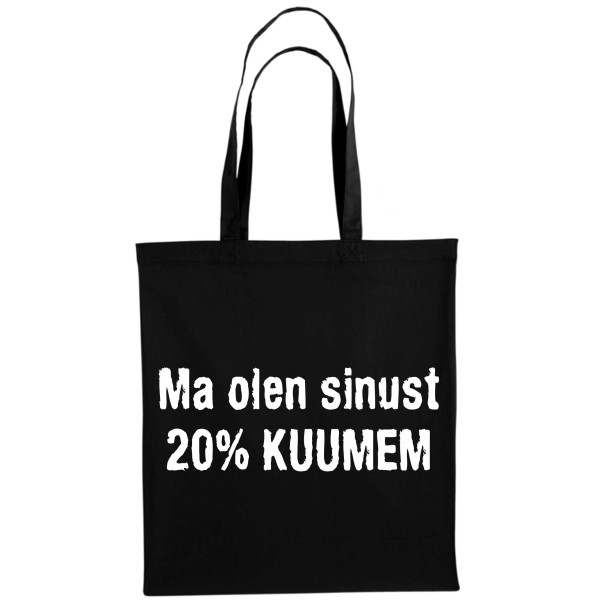 Ma olen sinust 20% kuumem poekott Ma olen sinust 20% kuumem poekott