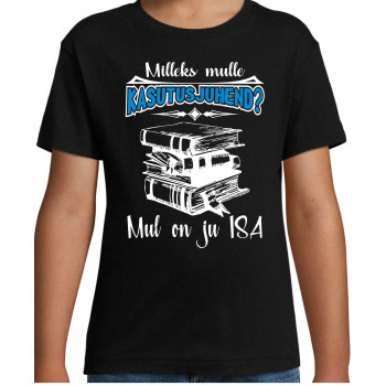 Mileks mulle kasutusjuhend mul on ju isa Laste T-särk Mileks mulle kasutusjuhend mul on ju isa Laste T-särk