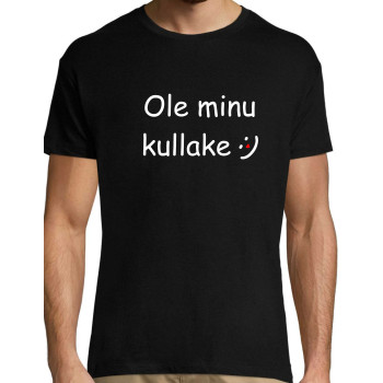 Ole minu kullake, T-särk - must , Meestele / Naistele 