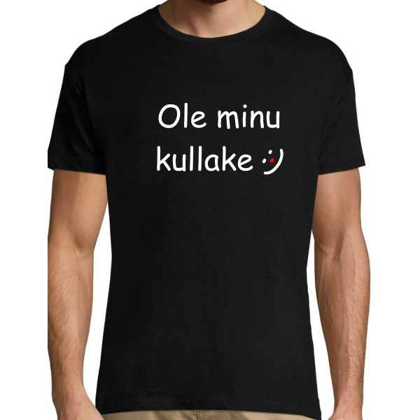 Ole minu kullake, T-särk - must , Meestele / Naistele 
