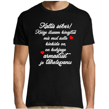 Kallis sõber Kõige ilusam kingitus mis mul sulle kinkida on T-särk Kallis sõber Kõige ilusam kingitus mis mul sulle kinkida on T-särk