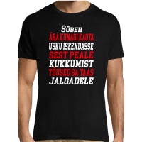 Sõber ära kunagi kaota usku iseendasse sest peale... T-särk Sõber ära kunagi kaota usku iseendasse sest peale... T-särk