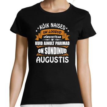 Kõik Naised on loodud võrdsetena kuid ainut parimad on sündinud ... Kuu