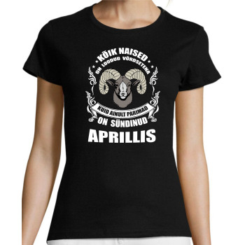 Kõik NAISED on loodud võrdsetena, kuid parimad on sündinud  ...T-särk