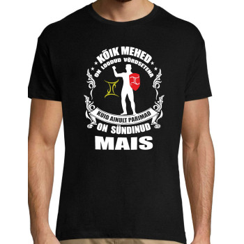 Kõik mehed on loodud võrdsetena, kuid parimad on sündinud Mais