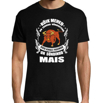 Kõik mehed on loodud võrdsetena, kuid parimad on sündinud Mais