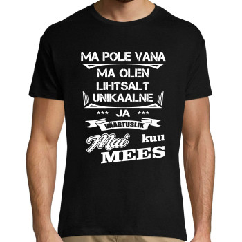 Ma pole vana ma olen lihtsalt unikaalne .... Mees