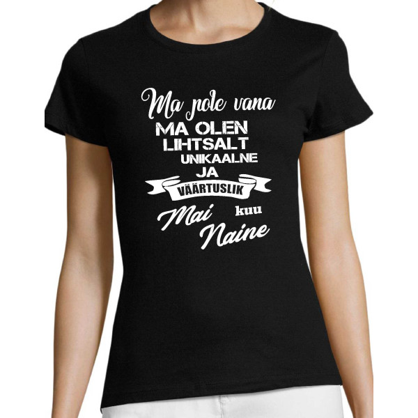 Ma pole vana ma olen lihtsalt unikaalne ja väärtuslik ... (kuu) NAINE  