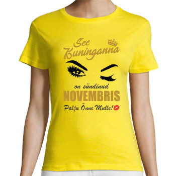 See kuninganna on sündinud ...  ( vali KUU ) T-särk naistele