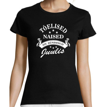 Tõelised Naised on sündinud ... (vali kuu) T-särk - must